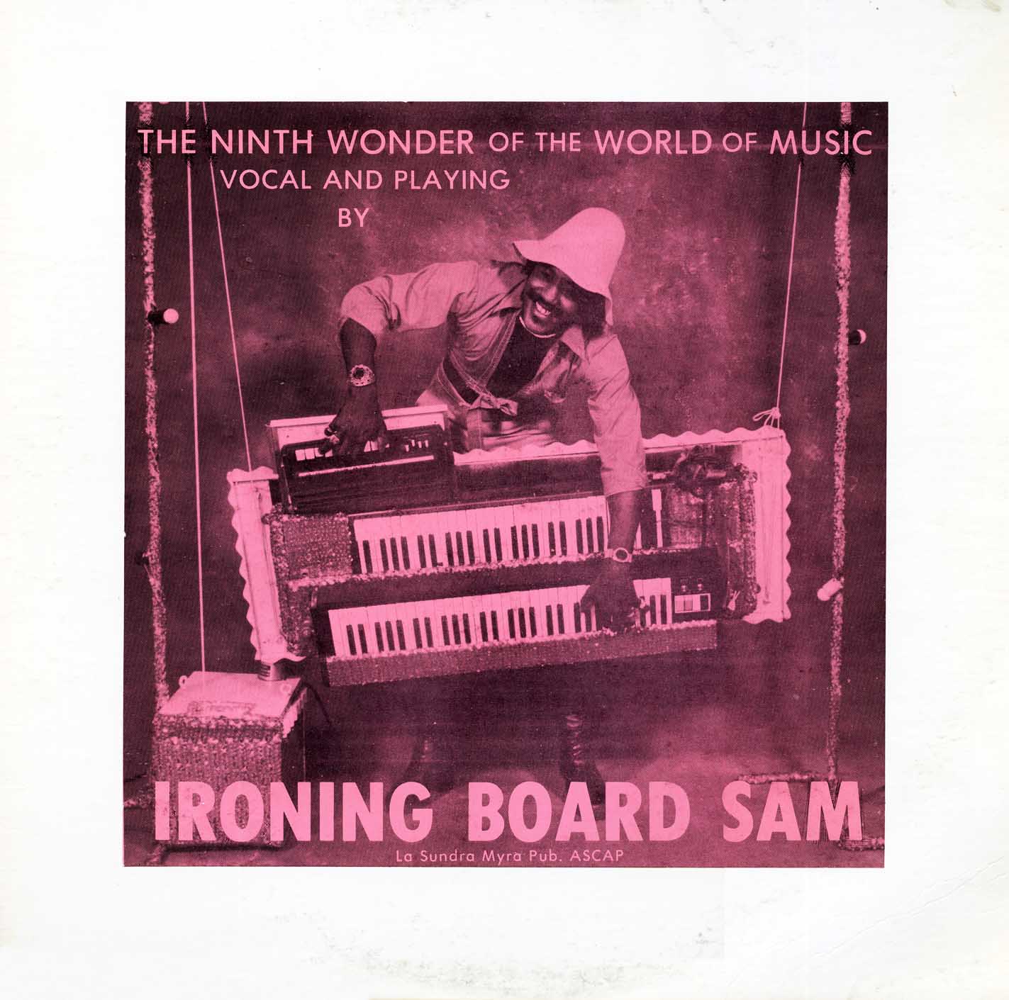 Ironing Board Sam’s “Ninth Wonder of the World of Music” Released!