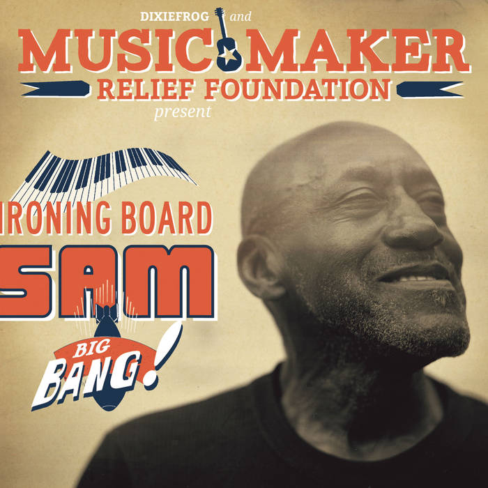 Diggin’: Ironing Board Sam – Can’t Nobody Do What I Do